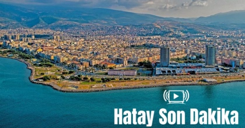 Hatay’ın Gündemindeki Önemli Gelişmeler