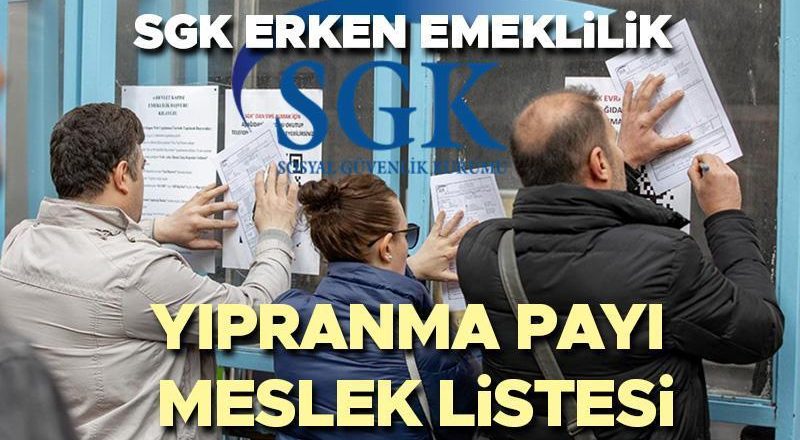 SGK erken emeklilik amortisman kotası meslek listesi 2024 | SGK erken emeklilik hangi meslek gruplarını kapsıyor? Yıpranma nedeniyle erken emeklilik şartları nelerdir?