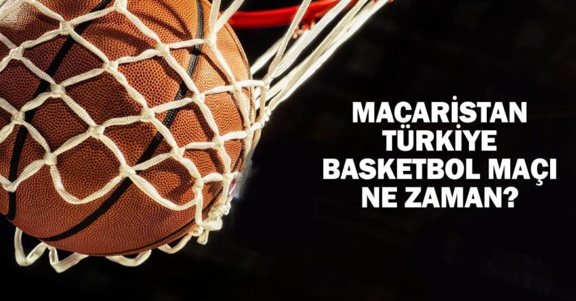 Macaristan – Türkiye basketbol maçı ne zaman, saat kaçta, hangi kanalda? Dev Adamların 12 adayının kadrosu!