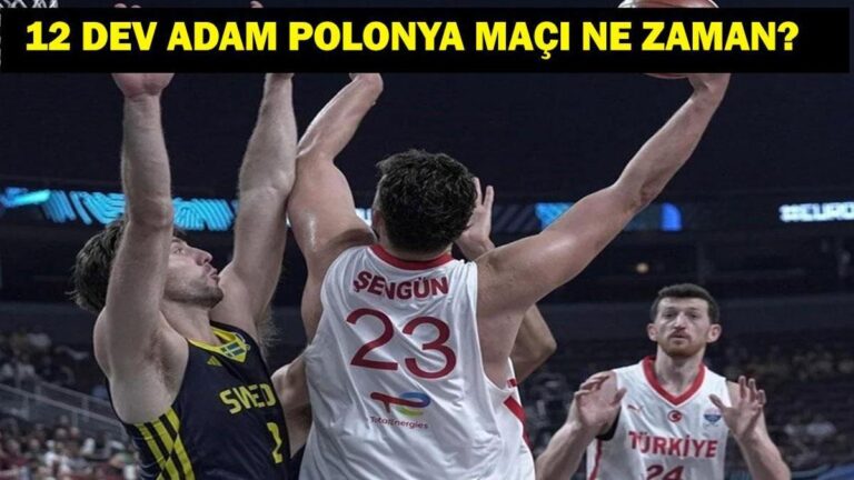 Türkiye’nin Polonyalı basketbol maçı ne zaman? Eurobasket 12 dev adam Türkiye’de hangi kanalda, ne zaman?