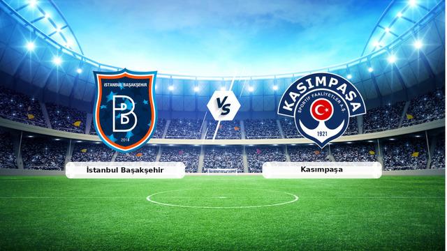 CANLI | İstanbul Başakşehir – Kasımpaşa maç anlatımı! Maç ne zaman? Saat kaçta ve hangi kanalda? – 30 Ağustos 2026